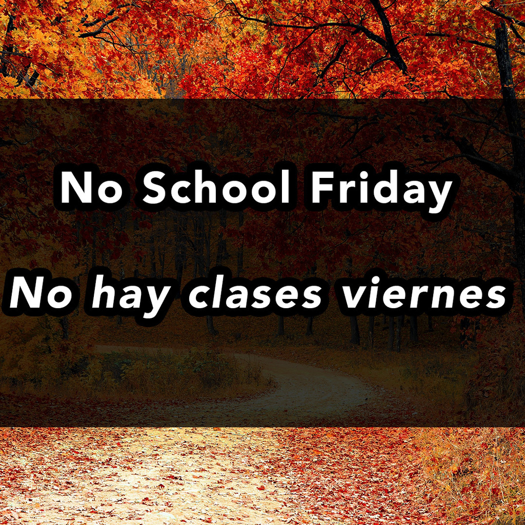 No School Friday No hay clases viernes