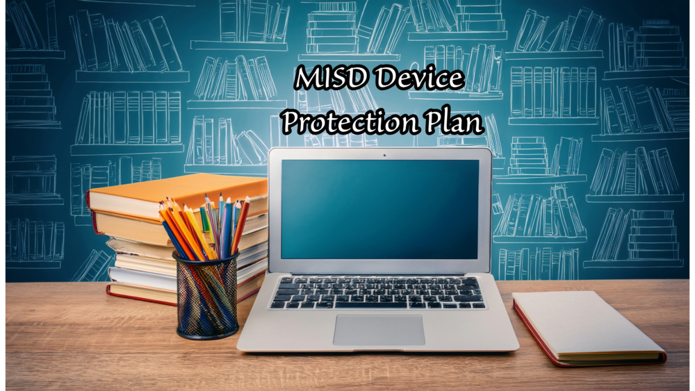 MISD Device Protection Plan
