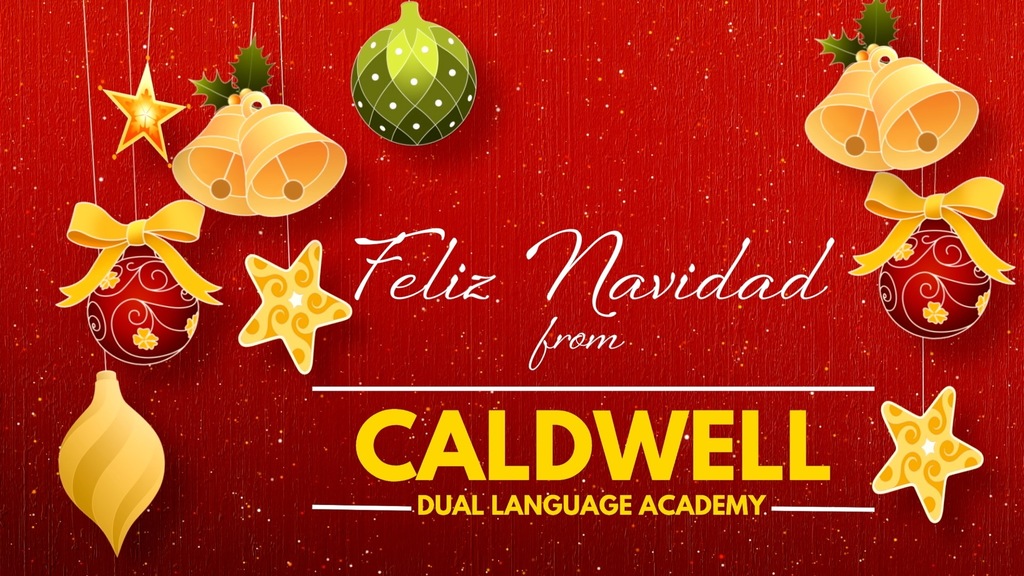 Graphic that reads Feliz Navidad from Caldwell Dual Language Academy