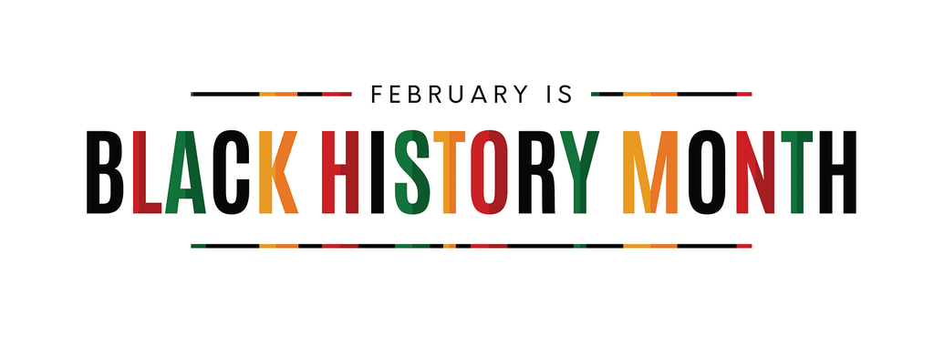 Graphic that reads February is Black History Month