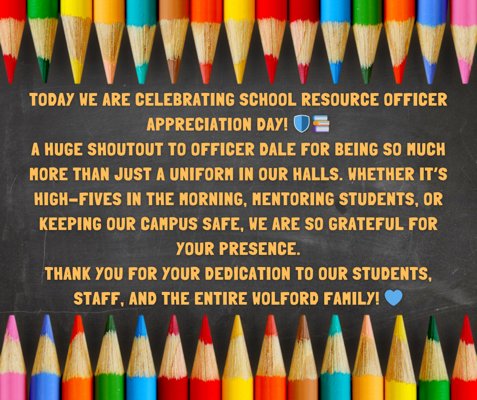 School Resource Officer Appreciation Day! #TheWolfordWay