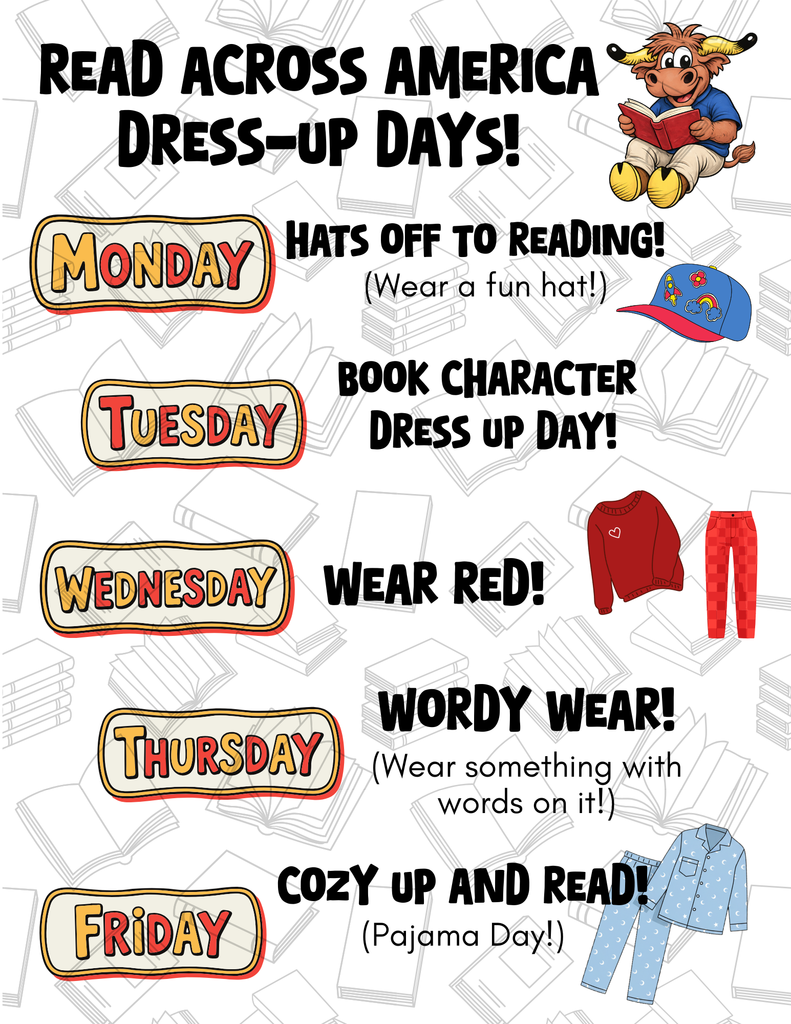 A colorful flyer titled “Read Across America Dress-Up Days” with the dates March 2–6, 2026. The flyer lists daily themes for the week. Monday is “Hats Off to Reading,” encouraging students to wear a fun hat, shown with an illustration of a baseball cap. Tuesday is “Book Character Dress-Up Day.” Wednesday is “Wear Red for Reading,” shown with a red sweater and pants. Thursday is “Wordy Wear,” encouraging clothing with words on it. Friday is “Cozy Up and Read,” labeled as Pajama Day, shown with blue pajamas. A cartoon longhorn mascot sits at the top right reading a book. The background features light outlines of stacked books.