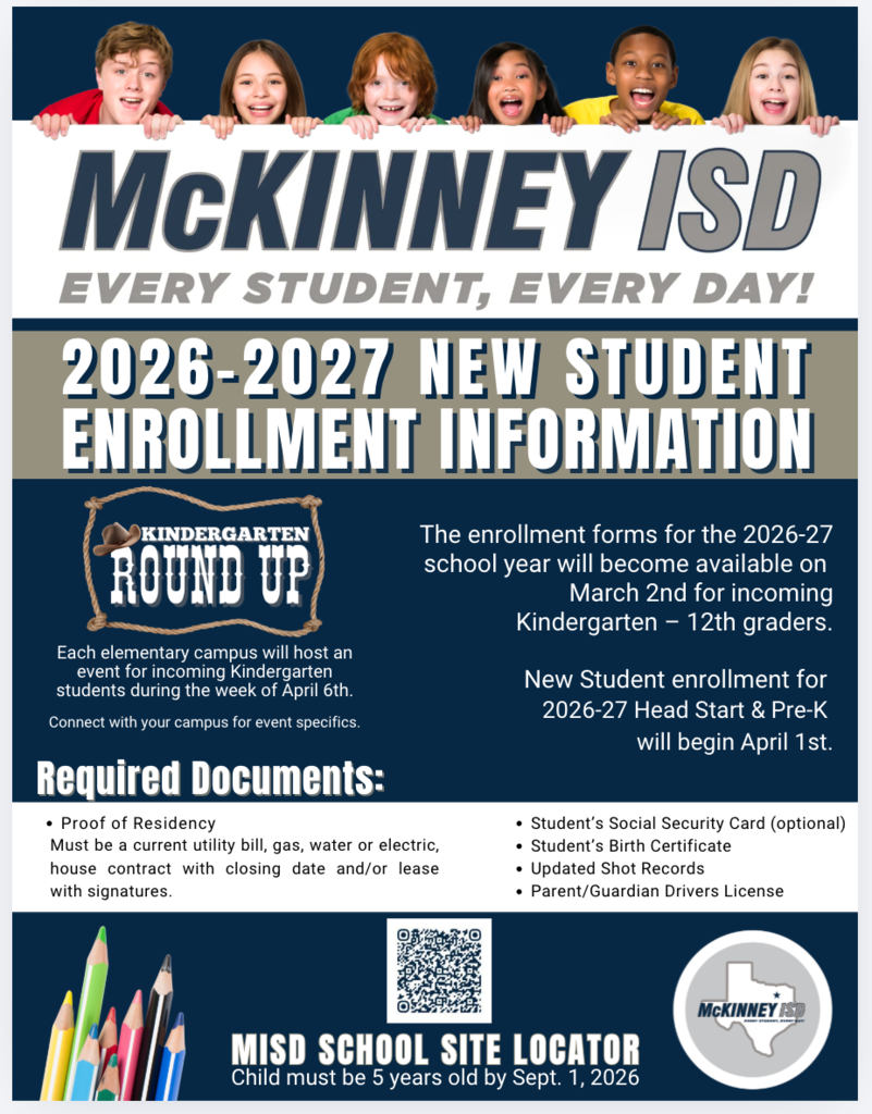 McKinney ISD 2026-2027 New Student Enrollment Information. Enrollment is now open for Kindergarten - 12th graders.