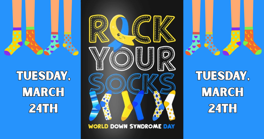 A bright and colorful graphic promoting “Rock Your Socks” for World Down Syndrome Day on Tuesday, March 24th. The design features a variety of mismatched, patterned socks in vibrant colors. The center text reads “Rock Your Socks” with a blue and yellow ribbon incorporated into the design. The message encourages participation in wearing fun socks to celebrate inclusion and awareness.