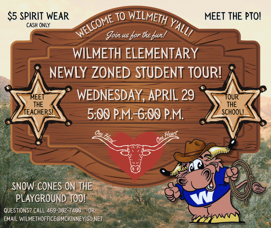Calling all newly zoned students. We want to meet you. If you are totally new to Wilmeth please join us on April 29th from 5-6pm.  You can meet the teachers and PTO, tour the school, have a snow cone, and purchase $5 spirit wear (cash only).