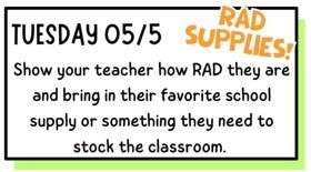 Show your teacher how RAD they are and bring in their favorite school supply or something they need to stock the classroom.