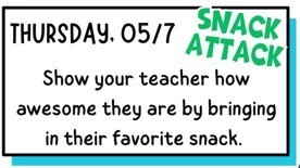 Show your teacher how awesome they are by bringing in their favorite snack.