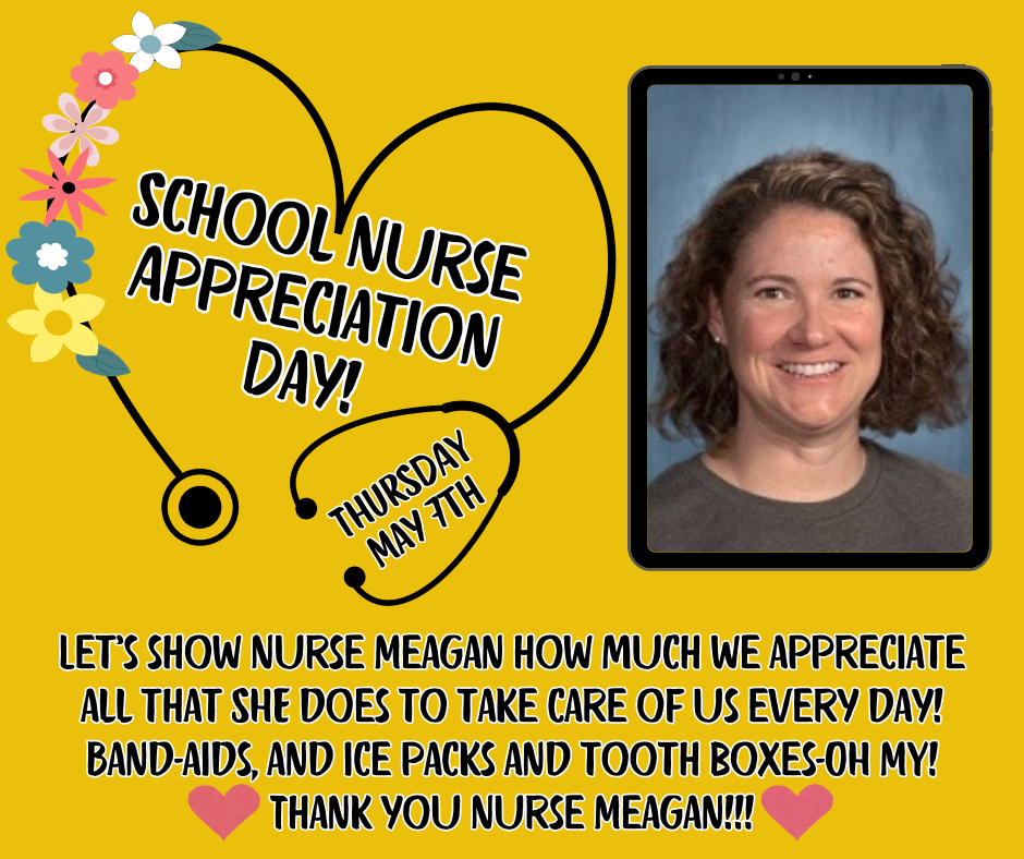Let's show nurse Meagan how much we appreciate all that she does to take care of use every day!Band-Aids, ice packs, and tooth boxes, oh my!  Thank you nurse Meagan!!!