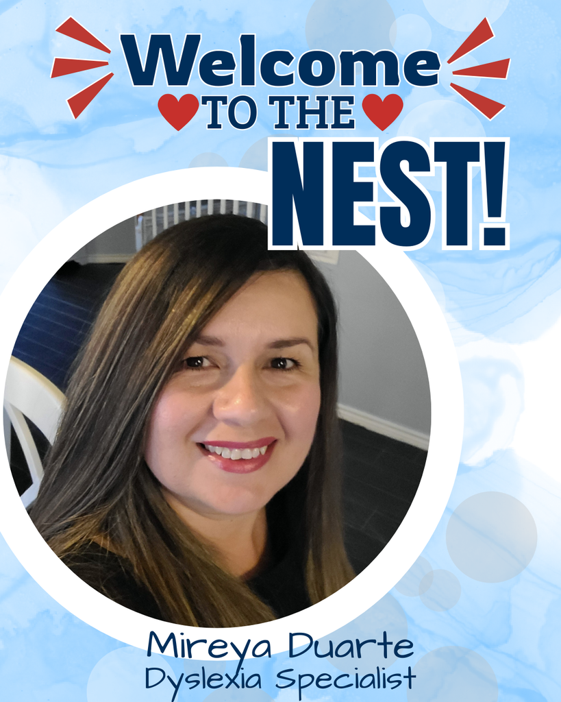 Welcome to the nest! Mireya Durante Dyslexia Specialist