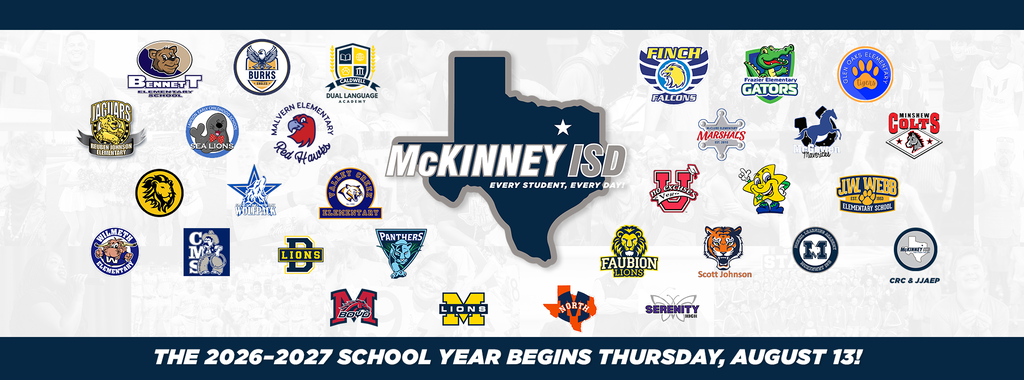 graphic with mckinney isd logo and each school logo with text that reads The 2026-2027 school year begins Thursday, August 13!