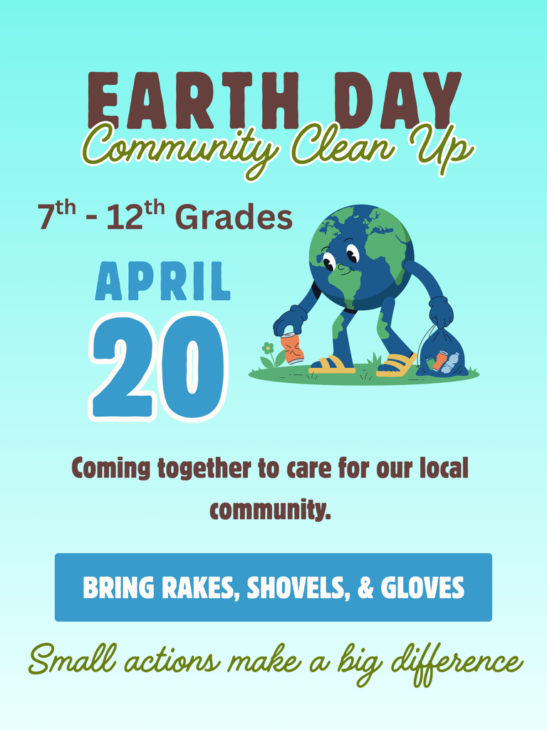 Earth day poster for community clean up.  Grades 7-12 helping on April 20th. 