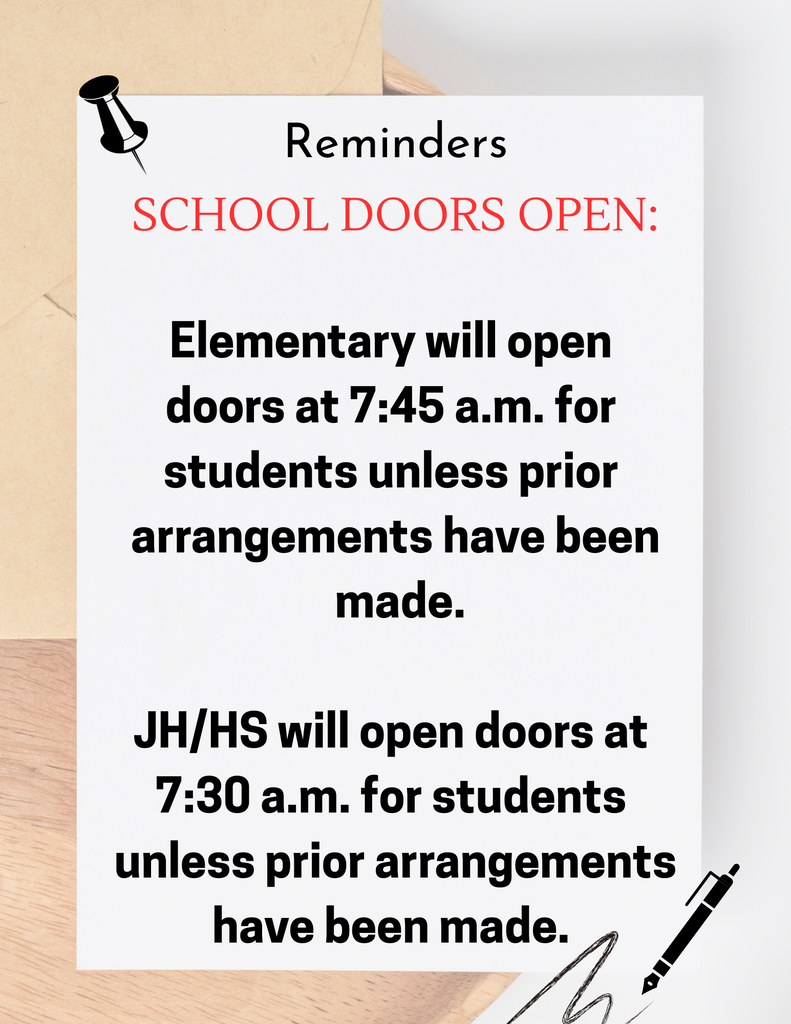 Doors open at 7:45 a at the elementary and 7:30 a at the high school.