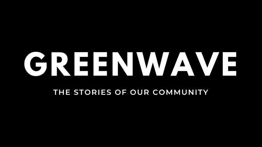Greenwave: The Stories of our Community