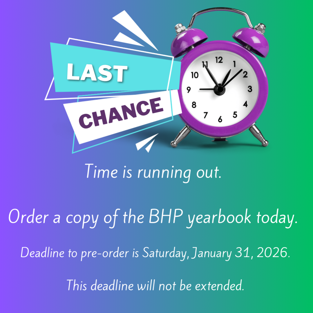 Last chance to order a BHP yearbook. The deadline is January 31, 2026.