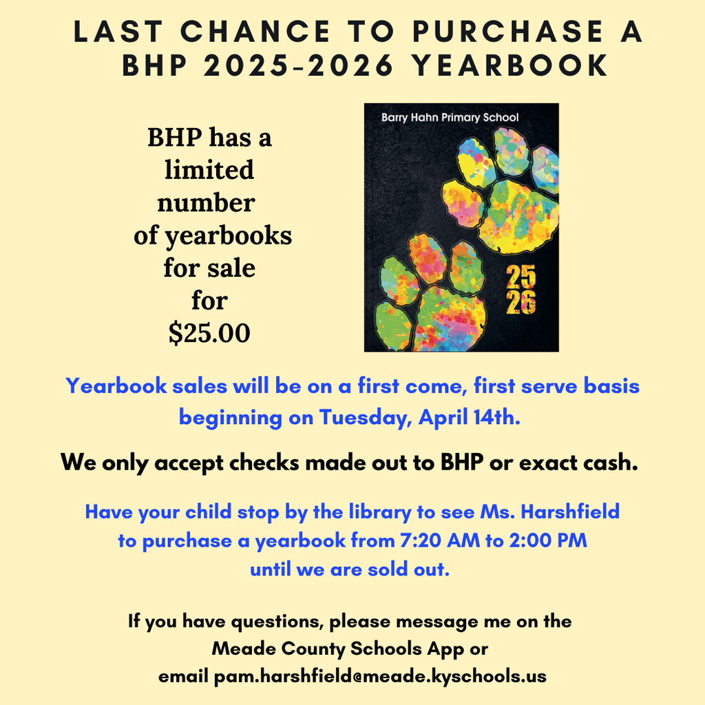 BHP has a limited number of yearbooks for sale for $25.00. Yearbook sales will be on a first come, first serve basis beginning on Tuesday, April 14th. 