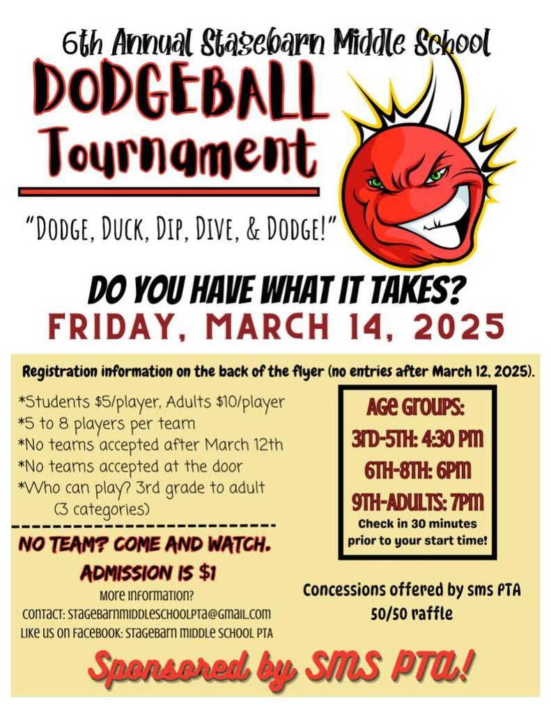 Dodge, Duck, Dip, Dive, Dodge! Stagebarn Middle School is excited for our 6th Annual Dodgeball Tournament! Get your Dodgeball together now!