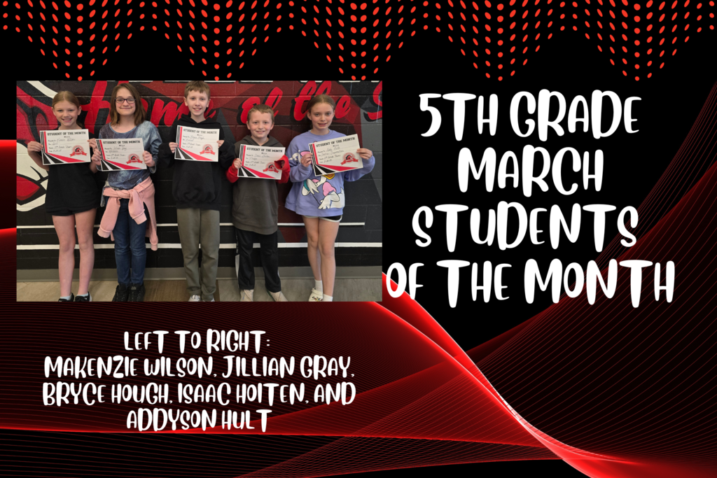 Congratulations to our 5th Grade March Students of the Month