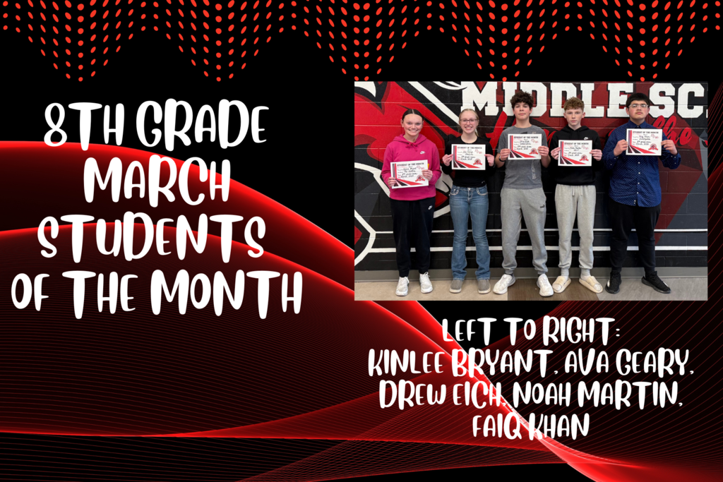 Congratulations to our 8th Grade March Students of the Month