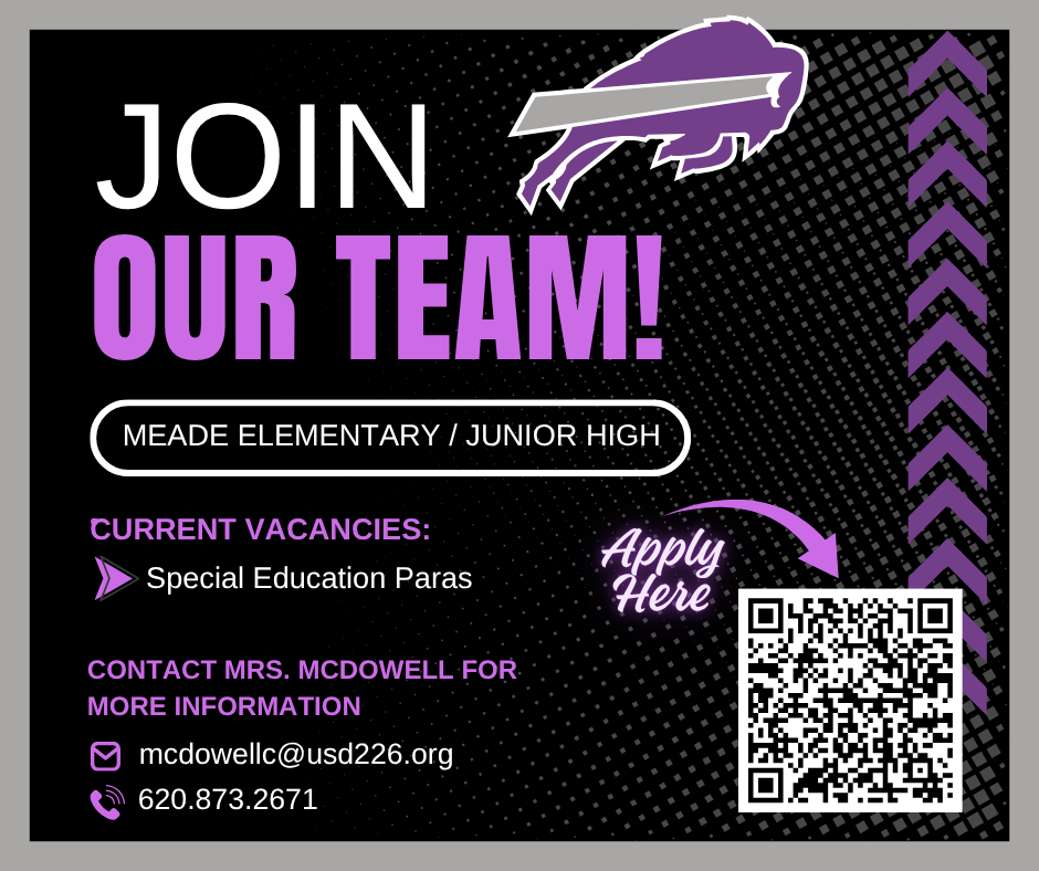 Join our team! Special education para VACANCIES at Meade Elementary/Junior High.