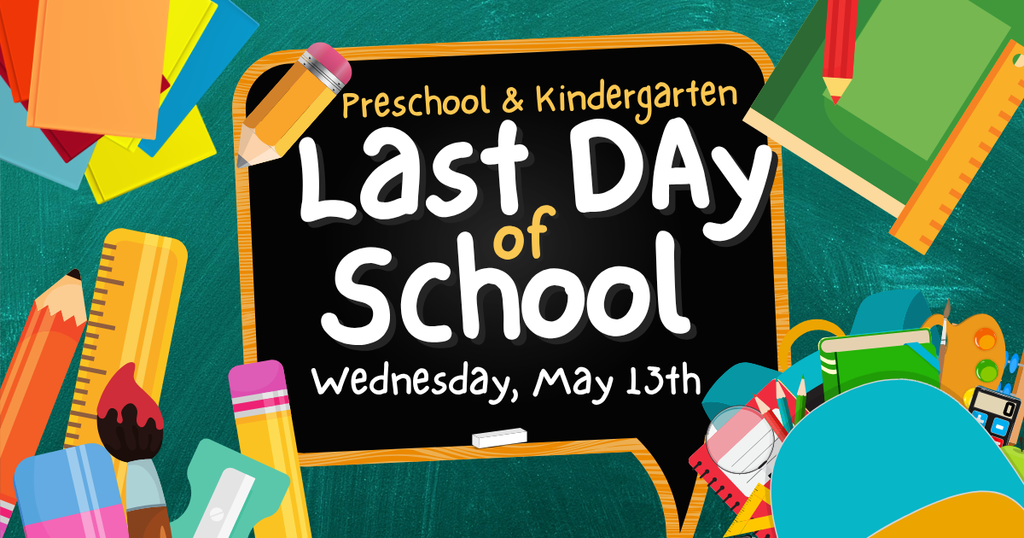 last day fo rPS & Kindergarten