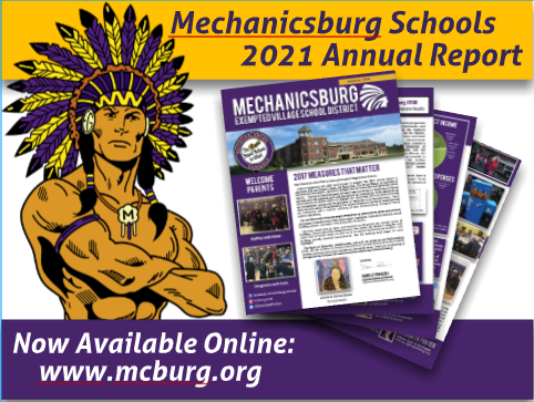 2021 Annuak report notification. On the left side of the flyer as an Indian . The Indian is wearing a purple and yellow head piece. To the right of the Indian is 4 pages laying beside it. At the top of the page it says Mechanicsburg Schools 2021 Annual Report. The bottem of the page is says, Now Available Online: www.mcburg.org