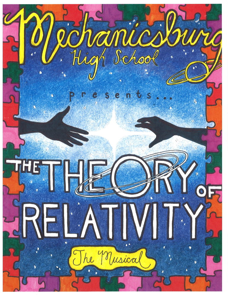 Mechanicsburg High School (yellow) presents...(black) The Theory of Relativity (white) The Musical (black, on a yellow background. The announcement is in the middle of the page. The outline is a the outside of a puzzel. The puzzel is orange, green, purple, pink, and red. Inside the puzzel is a set of hand (black) coming in from each side about touch, almost like going in for a handshake.