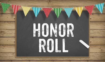 Honor Roll (white chalk) written on a black chalkboard. On this chalkboard is a white piece of chalk. The chalkboard is on a brown wooden wall. Hanging up above the board is a banner that as upside down triangles that are gree, red, yellow and blue.