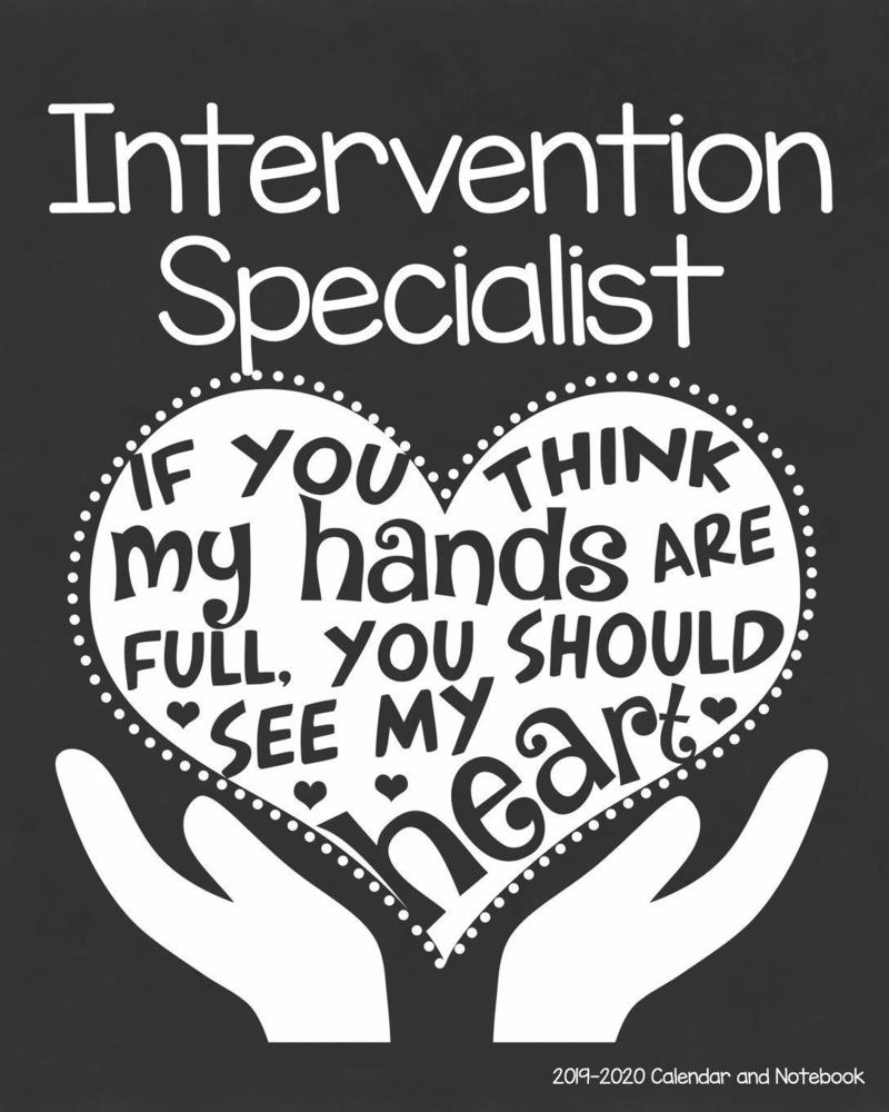 Intervention Specialist, if you think my hands are full, you should see my heart.