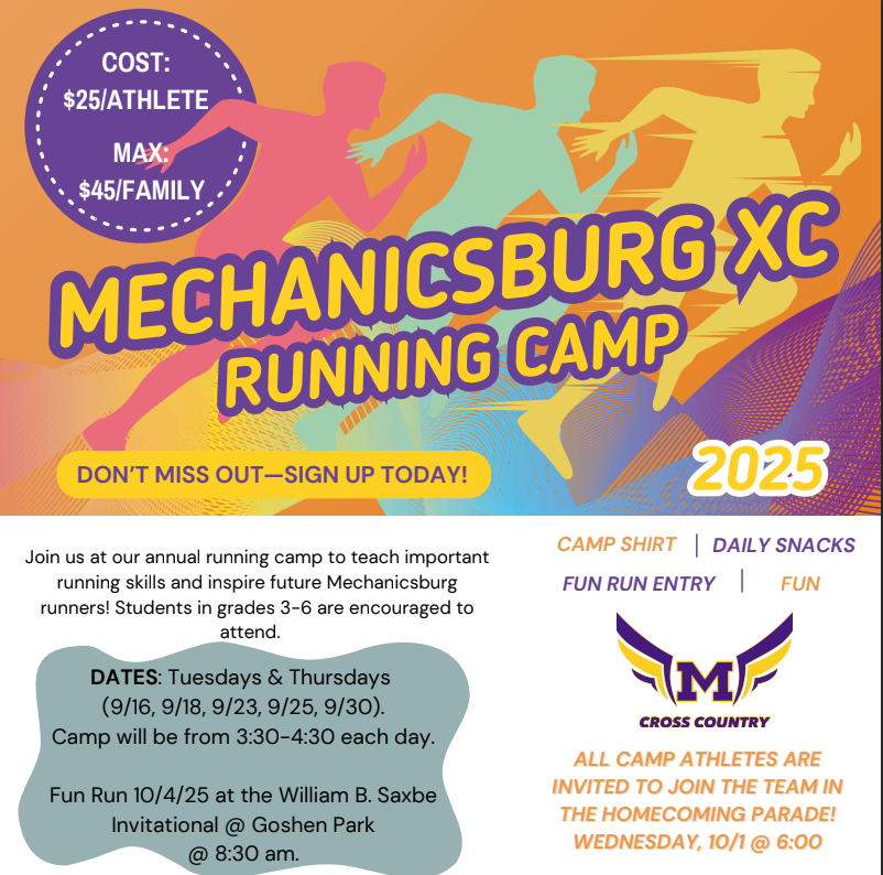 Mcburg XC Runing Camo 2025 flyer. The flyer is bright colors of yellow, green, pink, and purples. It looks like there are three runners running in the background. Camp shirt, snack, fun run entry. Dates are Tuesday's & Thursday's 9/16,9/18,9/23,9/25,9/30 - 3:30 to 4:30.
