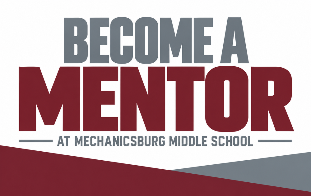 Maroon and gray graphic that says "become a Mentor at Mechanicsburg Middle School