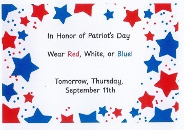 Patriots Day Thursday, Sept 11 - Wear Red, White, or Blue!