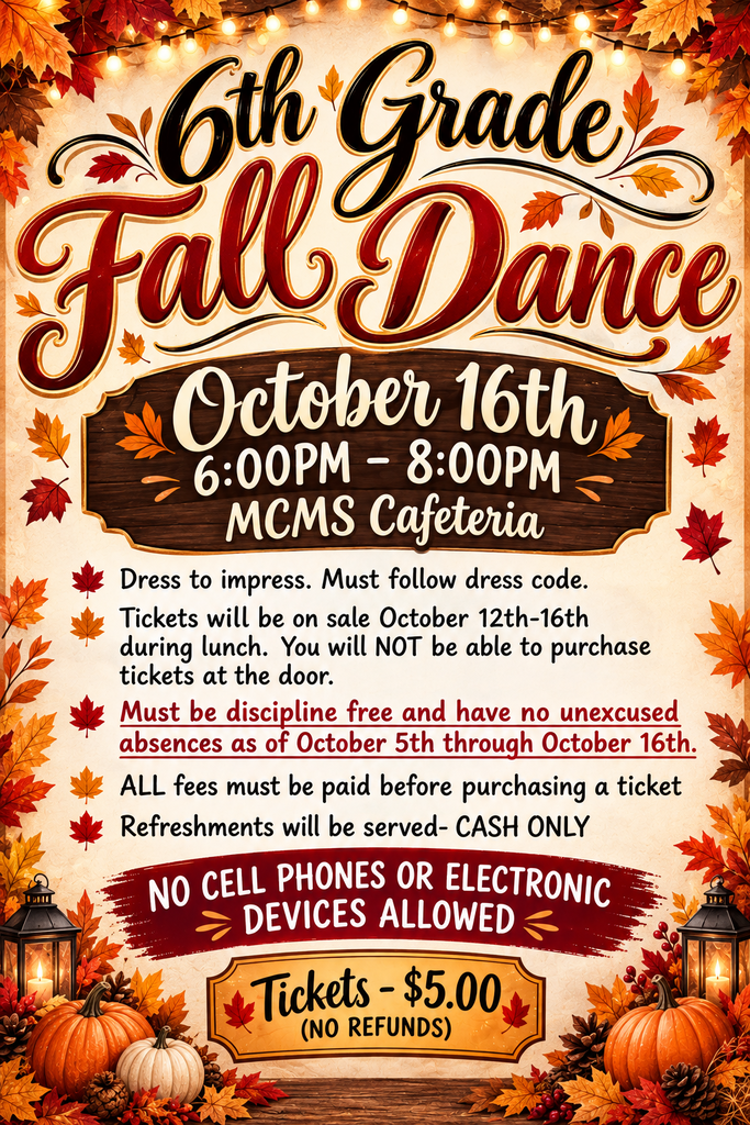 Autumn-themed poster for the 6th grade Fall Dance. Date: October 16th, time: 6:00 PM - 8:00 PM. Dress code required. Tickets available during lunch.