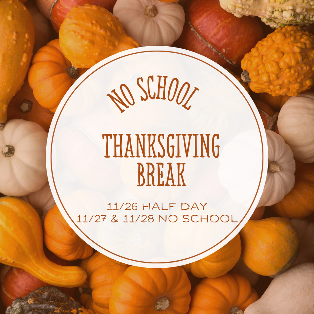 No School - Thanksgiving Break 2025