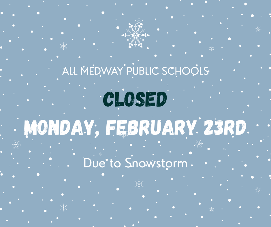 All Medway Public Schools Closed Monday, Feb. 23, 2026 
