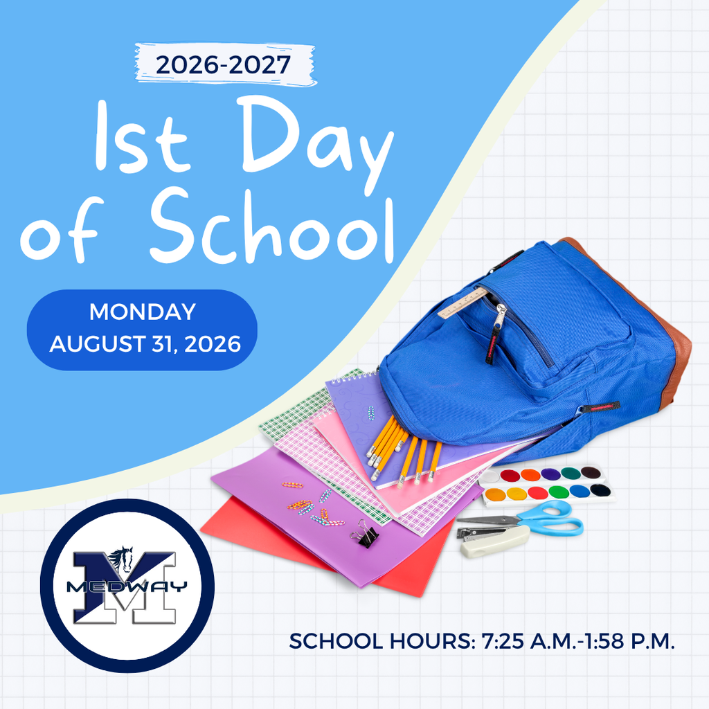 Graphic against a light grid background with a blue top section that reads "2026-2027 1st Day of School" and "Monday, August 31, 2026." Next to the text is a open blue backpack overflowing with school supplies including notebooks, pencils, paper clips, scissors, and a watercolor paint set. In the lower left is the circular Medway Mustang logo, and the bottom right displays "SCHOOL HOURS: 7:25 A.M.-1:58 P.M."
