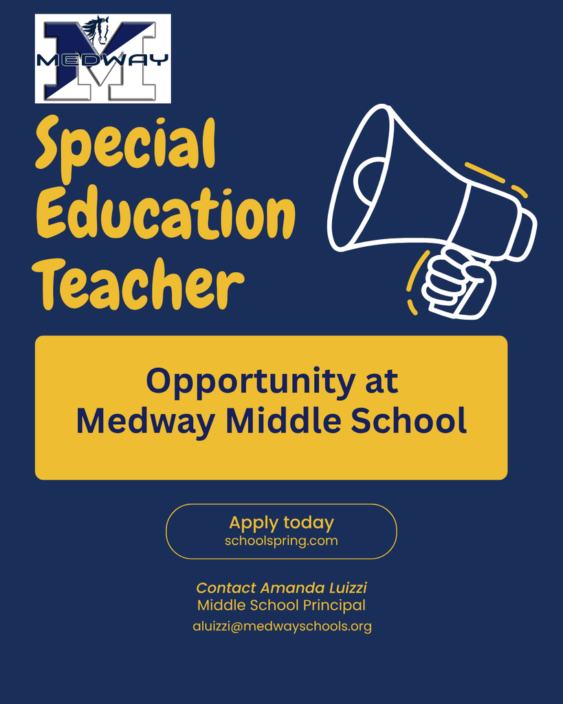 Job opening announcement graphic for a "Special Education Teacher" at Medway Middle School on a dark blue background. At the top left, the graphic displays the Medway Mustangs school logo. Large yellow text reads "Special Education Teacher" alongside a white line illustration of a hand holding a megaphone. A yellow box in the center reads "Opportunity at Medway Middle School". Below, a button-style shape prompts candidates to "Apply today" at schoolspring.com. Contact details at the bottom direct inquiries to Amanda Luizzi, Middle School Principal, at aluizzi@medwayschools.org.
