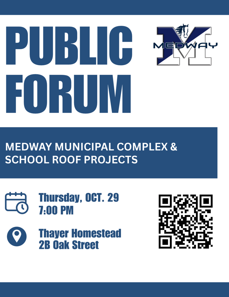Flyer for a Public Forum regarding the Medway Municipal Complex & School Roof Projects. The event takes place on Thursday, October 29 at 7:00 PM at the Thayer Homestead, located at 2B Oak Street. The graphic also includes the Medway "M" logo in the top right corner and a QR code in the bottom right.