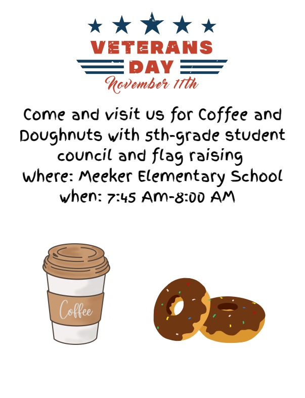 Veterans day coffee and donuts at Meeker Elementary School at 7:45