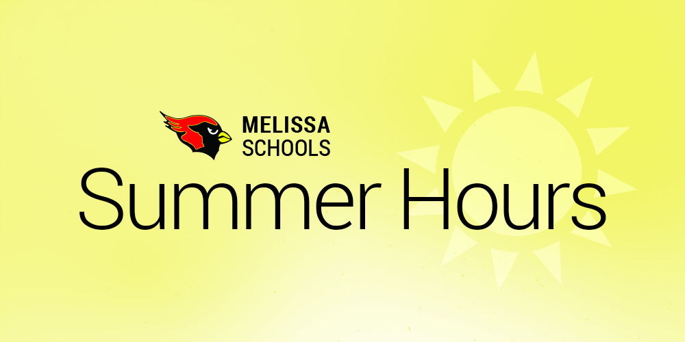 Summer 2021 Office Hours at Melissa Schools Willow Wood Elementary