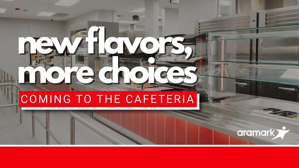 New Menus Coming to the Cafeterias Beginning October 14