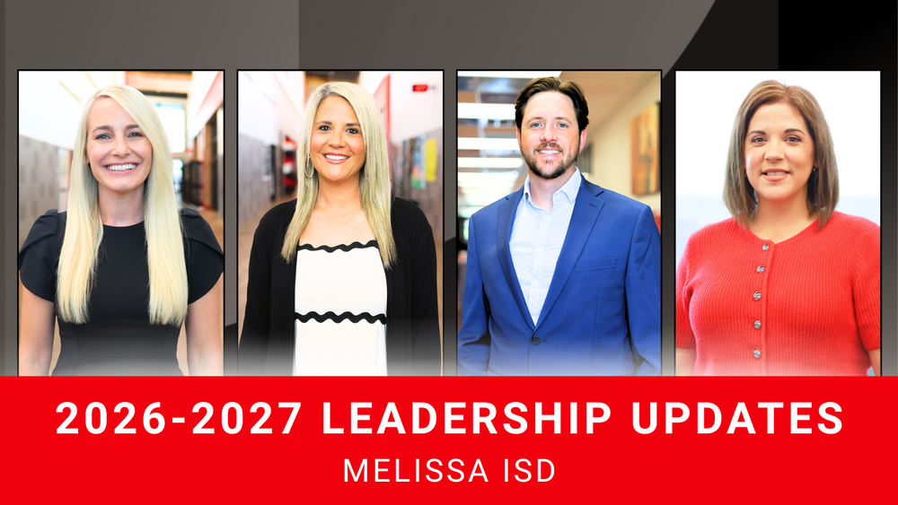 Melissa ISD Leadership Updates for the 2026-27 School Year