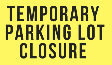 Temporary Parking Lot Closure