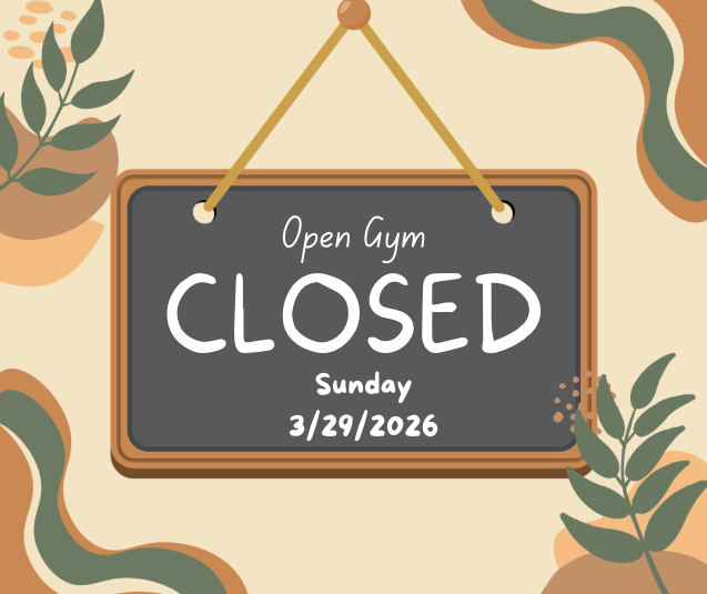 Open Gym is Closed today
