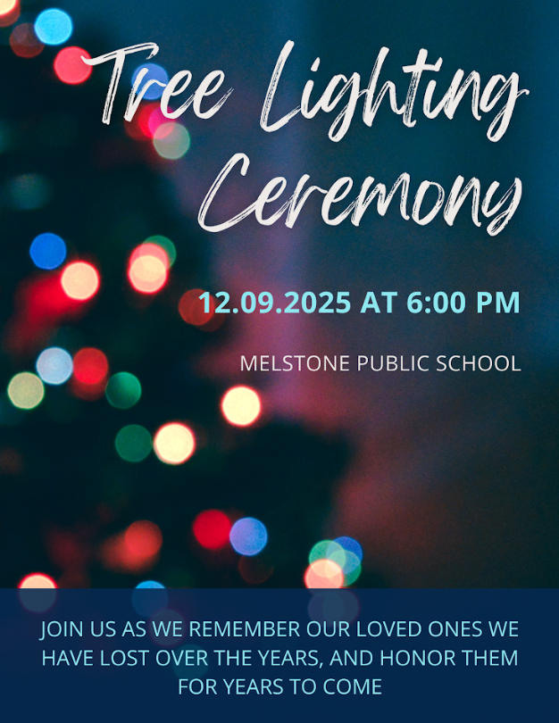 Tree Lighting Ceremony 12.09.2025 AT 6:00 PM Melstone Public School. Join us as we remember our loved ones we have lost over the years, and honor them for years to come.