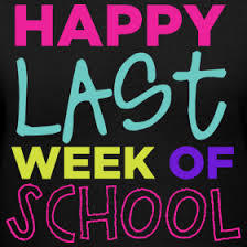 last week of school