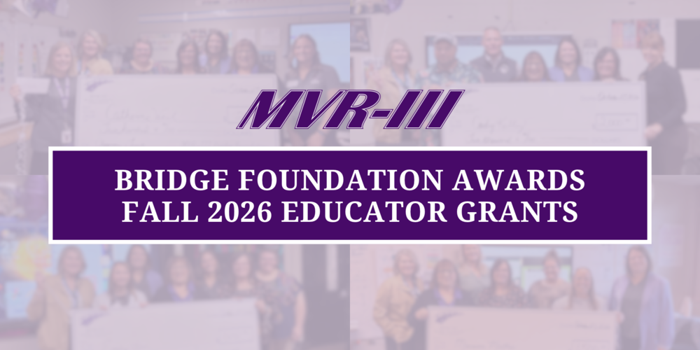 MVR-III logo, Bridge Foundation Awards Fall 2026 Educator Grants with four photos blurred in the background.