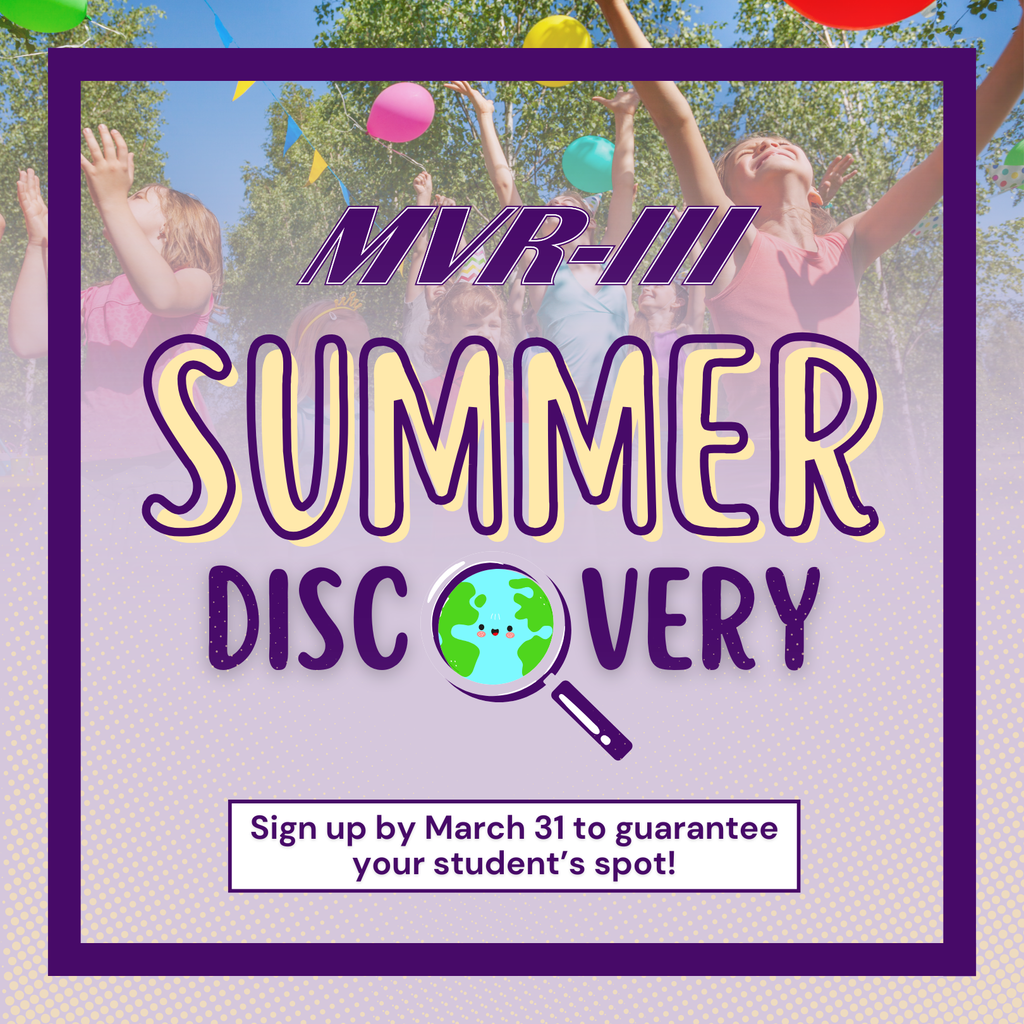 MVR-III Summer Discovery promotion. Sign up by March 31 to guarantee your student's spot.