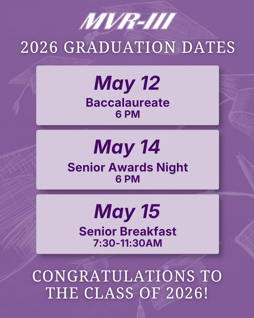 MVR-III graduation dates: May 12 Baccalaureate at 6 PM, May 14 Senior Awards Night at 6 PM, and May 15 Senior Breakfast.