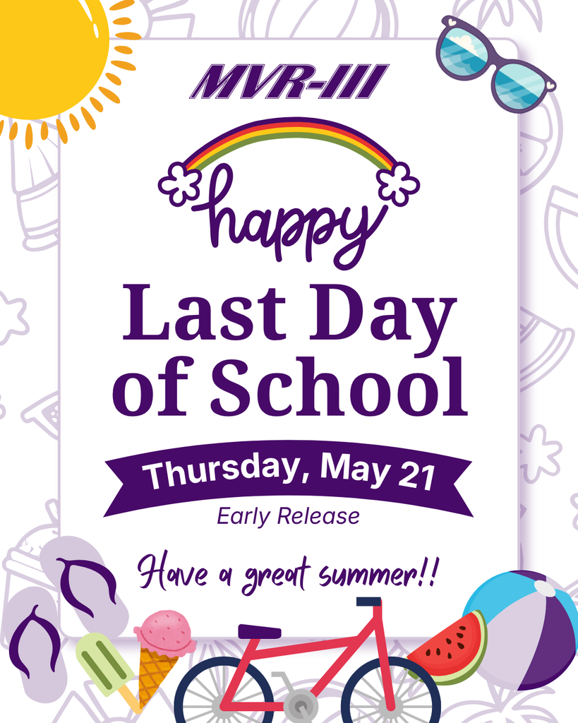 Colorful school announcement for the last day of school on Thursday, May 21, with summer-themed graphics and early release notice.