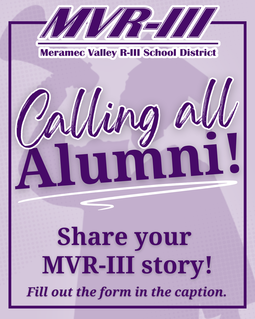 Meramec Valley R-III School District invites alumni to share their MVR-III story. Announcement encourages graduates to complete the form linked in the caption.